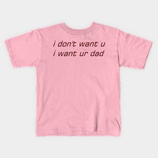 into dads Kids T-Shirt